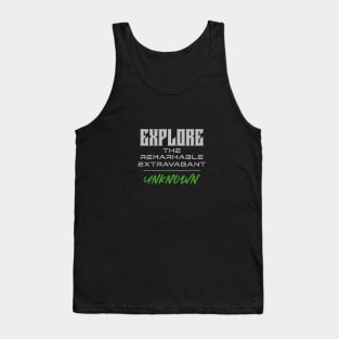 Explore Remarkable Extravagant Unknown Quote Motivational Inspirational Tank Top